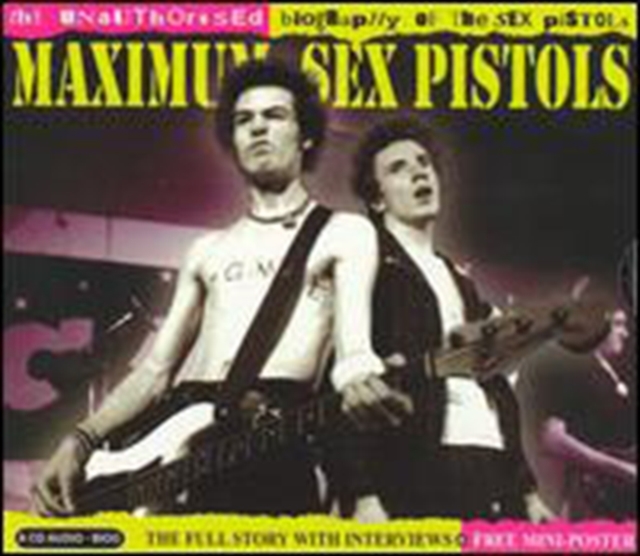 Maximum Sex Pistols: The Unauthorised Biography of the Sex Pistols, CD / Album Cd
