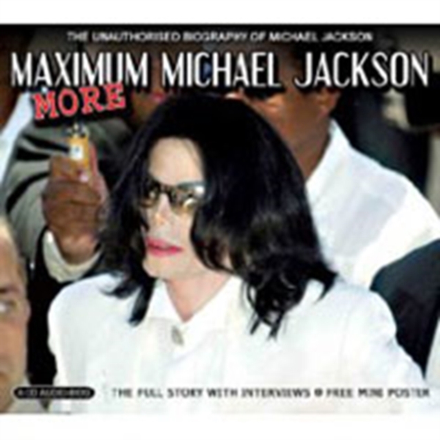 More Maximum Michael Jackson: The Unauthorised Biography of Michael Jackson, CD / Album Cd