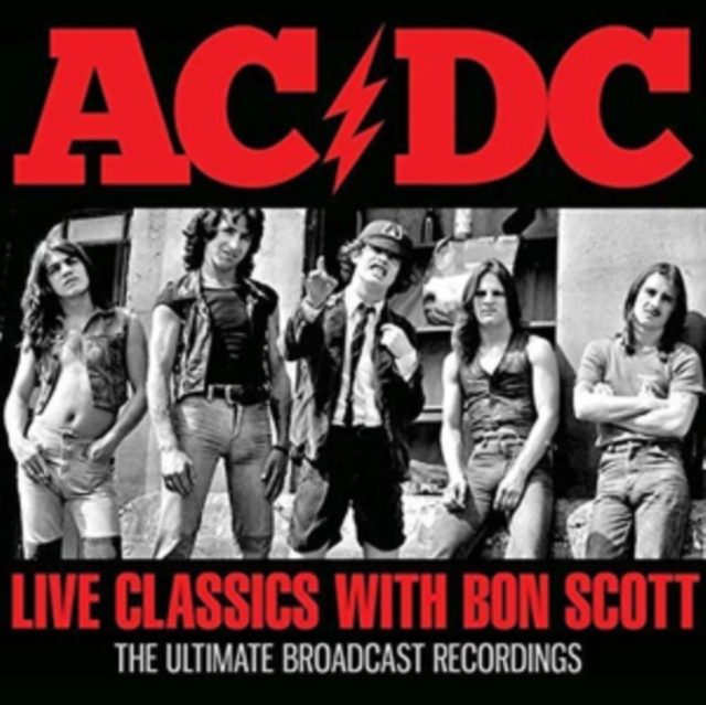 Live Classics With Bon Scott: The Ultimate Broadcast Recordings, CD / Album Cd