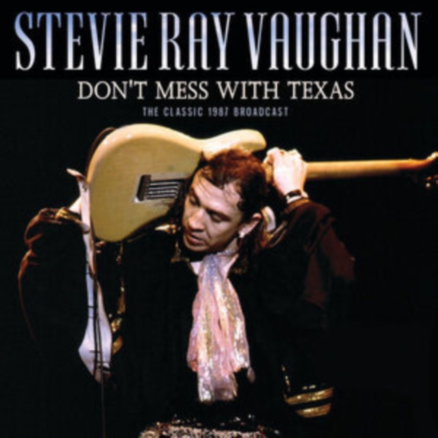 Don't Mess With Texas: The Classic 1987 Broadcast, CD / Album Cd