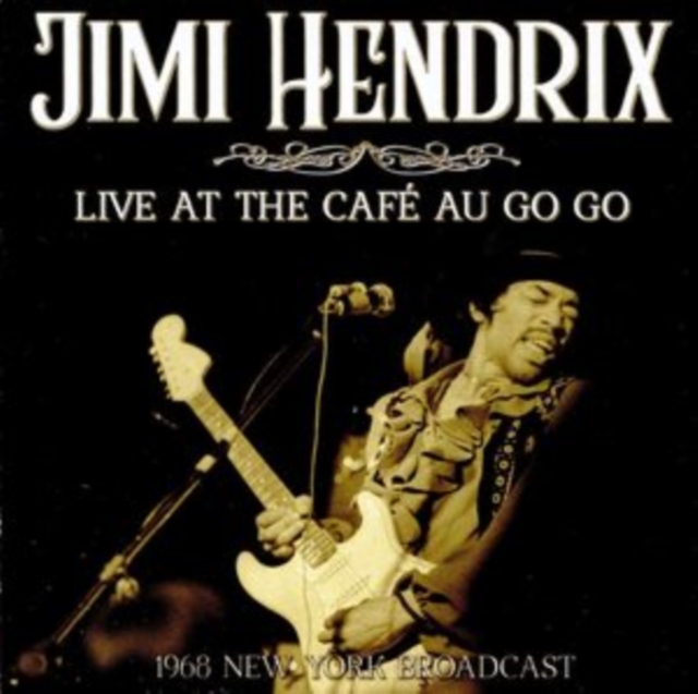 Live at the Café Au Go Go: 1968 New York Broadcast, CD / Album Cd
