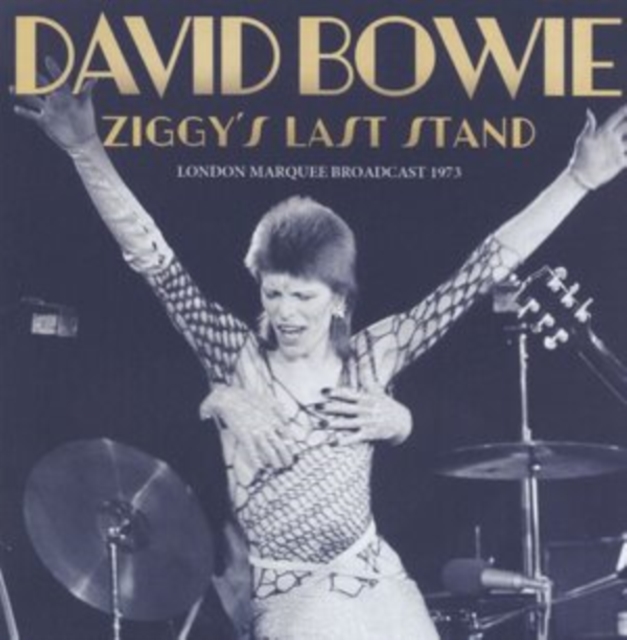 Ziggy's Last Stand: London Marquee Broadcast 1973, CD / Album Cd