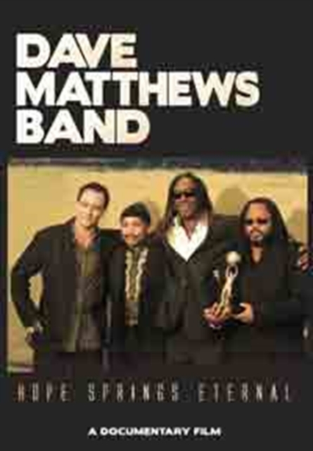 Dave Matthews Band: Hope Springs Eternal, DVD  DVD