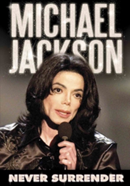 Michael Jackson: Never Surrender, DVD  DVD