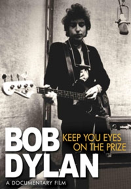 Bob Dylan: Keeping Your Eyes On the Prize, DVD  DVD