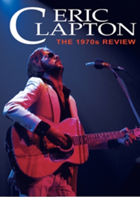 Eric Clapton: The 1970s Review, DVD  DVD