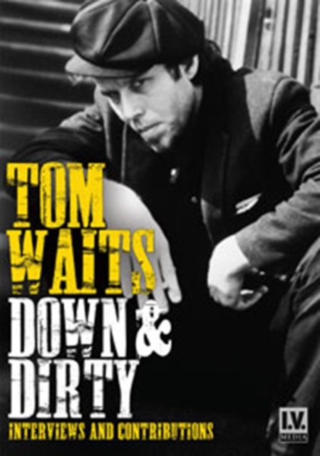 Tom Waits: Down and Dirty, DVD  DVD