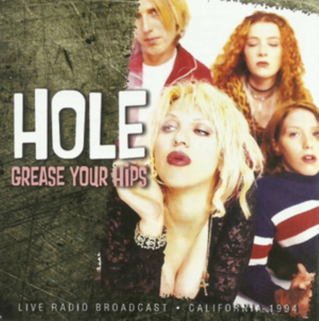 Grease Your Hips: Live Radio Broadcast, California, 1994, CD / Album Cd