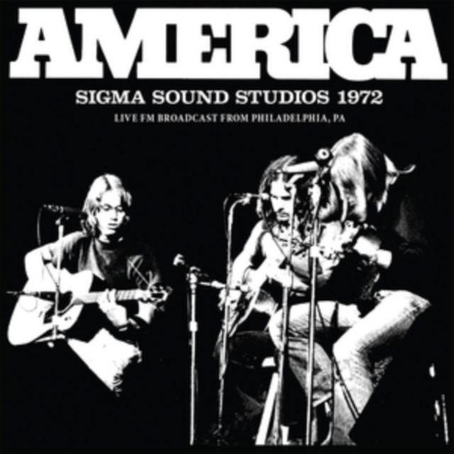 Sigma Sound Studios 1972: Live FM Broadcast from Philadelphia, PA, CD / Album Cd