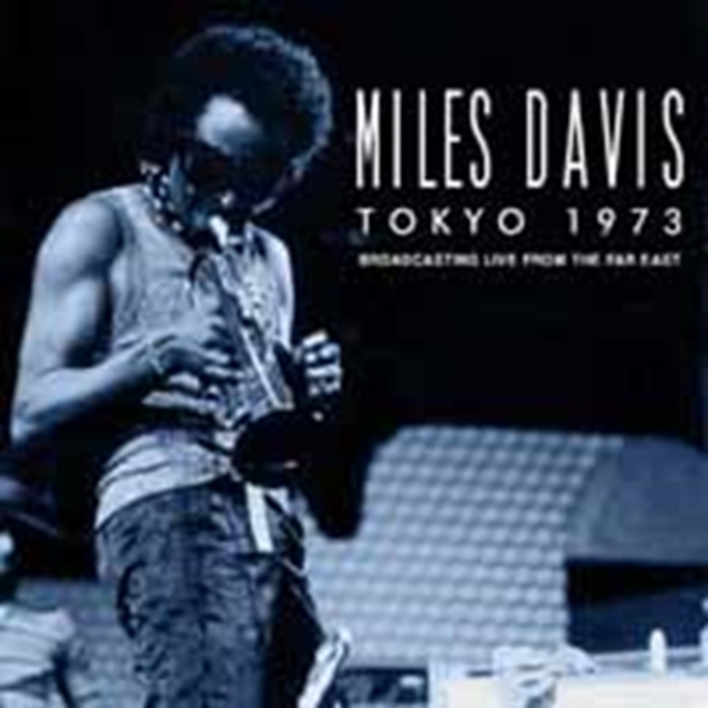 Tokyo 1973: Broadcasting Live from the Far East, CD / Album Cd