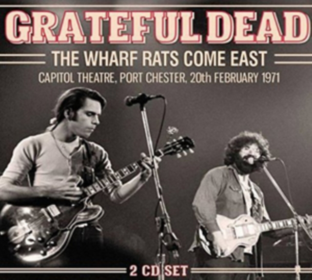 The Wharf Rats Come East: Capitol Theatre, Port Chester, 20th February 1971, CD / Album Cd