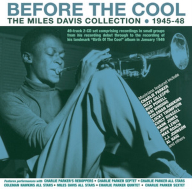 Before the Cool - The Miles Davis Collection 1945-48, CD / Album Cd