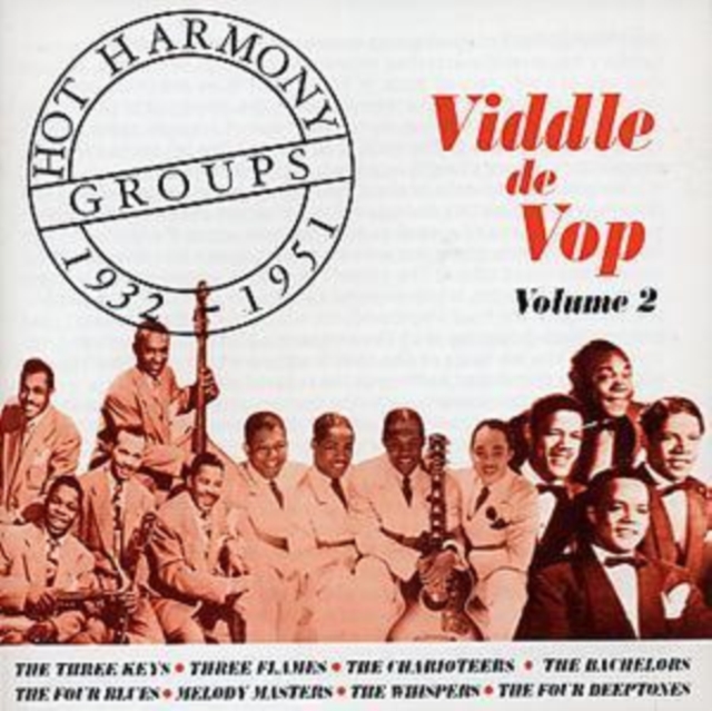 Viddle De Vop: Hot Harmony Groups 1932 - 1951 Volume 2, CD / Album Cd
