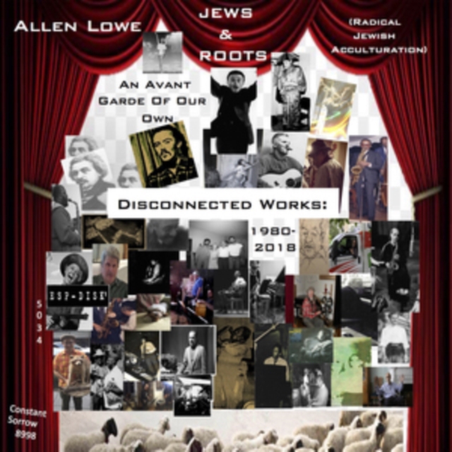 Jews & Roots: An Avant Garde of Our Own: Disconnected Works: 1980-2018, CD / Box Set Cd