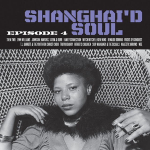Shanghai'd Soul: Episode 4, Vinyl / 12" Album Vinyl