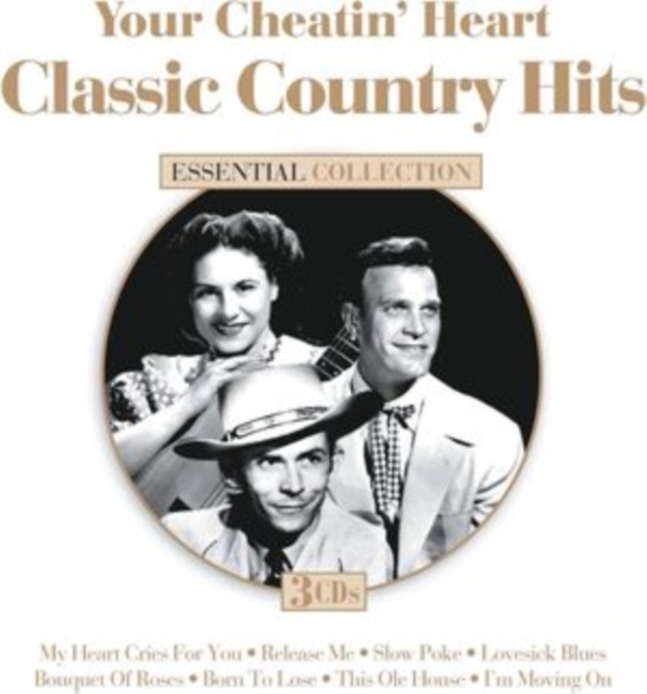 Your Cheatin' Heart: Classic Country Hits: Essential Collection, CD / Album Cd