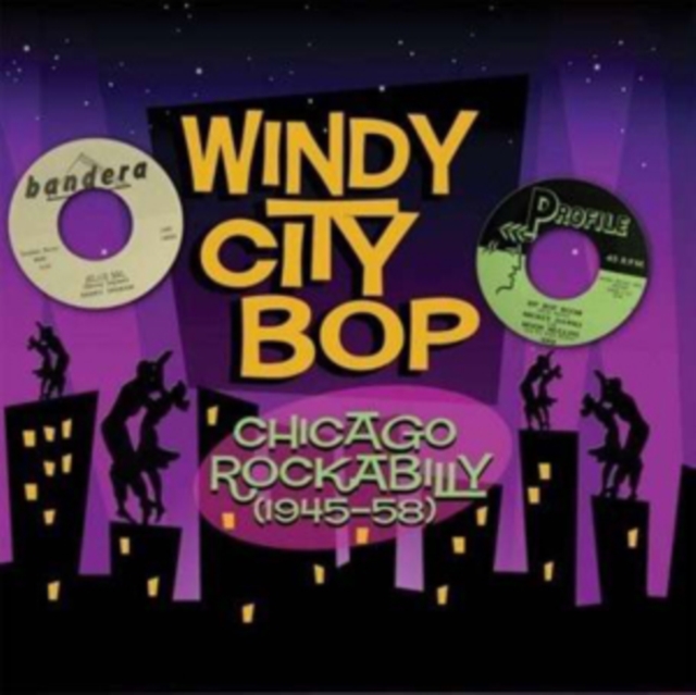 Windy City Bop: Chicago Rockabilly (1945-58), CD / Album Cd