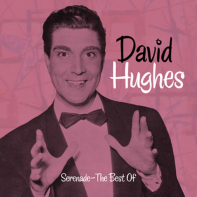 Serenade: The Best of David Hughes, CD / Album Cd