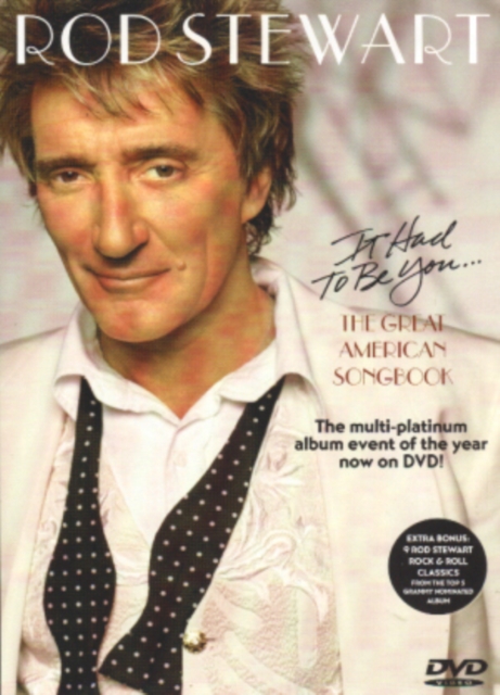 Rod Stewart: It Had to Be You - The Great American Songbook, DVD DVD