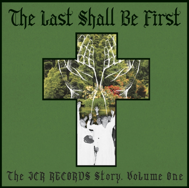 The Last Shall Be First: The JCR Records Story, Vinyl / 12" Album Vinyl
