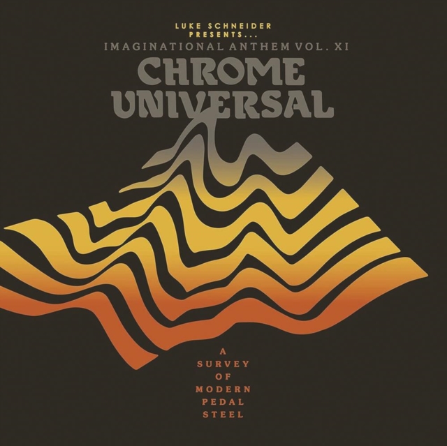 Imaginational Anthem: Chrome Universal: A Survey of Modern Pedal Steel, Vinyl / 12" Album Vinyl