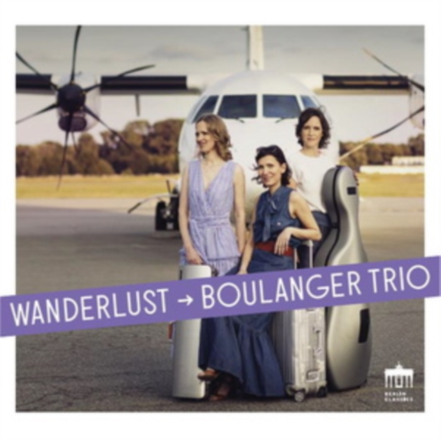 Boulanger Trio: Wanderlust, CD / Album Digipak Cd