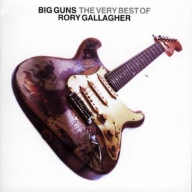 Big Guns: The Very Best of Rory Gallagher, CD / Album Cd