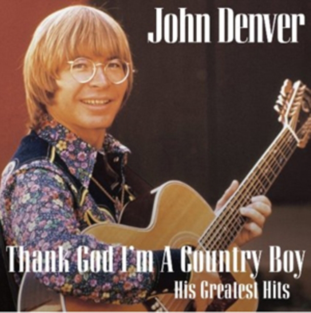 Thank God I'm a Country Boy: His Greatest Hits, CD / Album Cd