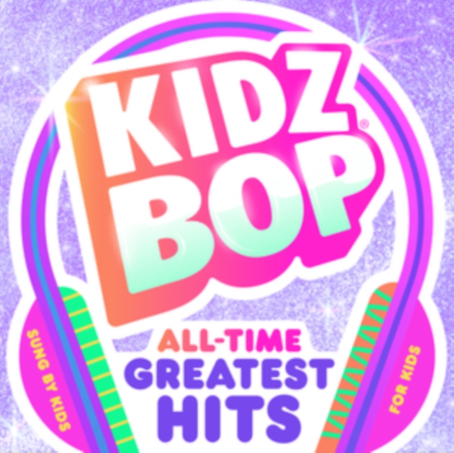 Kidz Bop - All Time Greatest Hits, CD / Album Cd