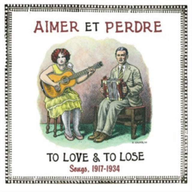 Aimer Et Perdre: To Love & to Lose Songs 1917-1934, CD / Album Cd