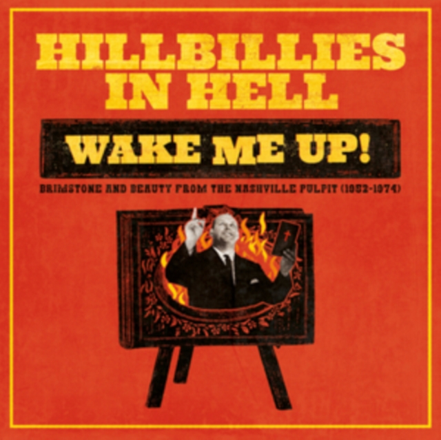 Hillbillies in Hell: Wake Me Up!: Brimstone and Beauty from the Nashville Pulpit (1952-1974), Vinyl / 12" Album Vinyl
