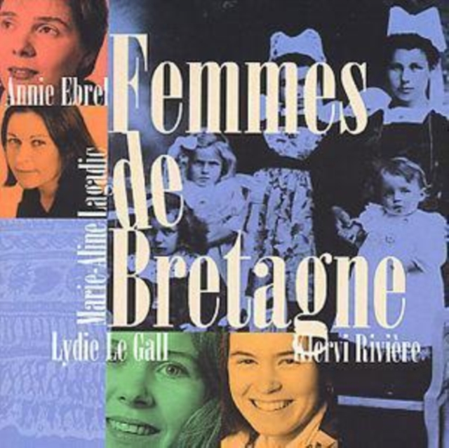 Women Of Britanny: Femmes De Bretagne, CD / Album Cd