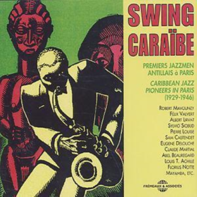 Swing Caraibe: CARIBBEAN JAZZ PIONEERS IN PARIS;(1929-1946), CD / Album Cd