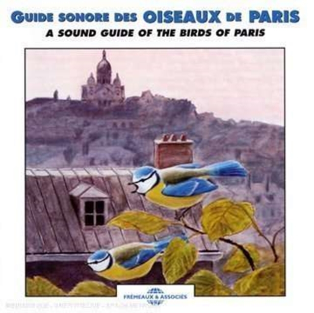 A Sound Guide to the Birds of Paris, CD / Album Cd