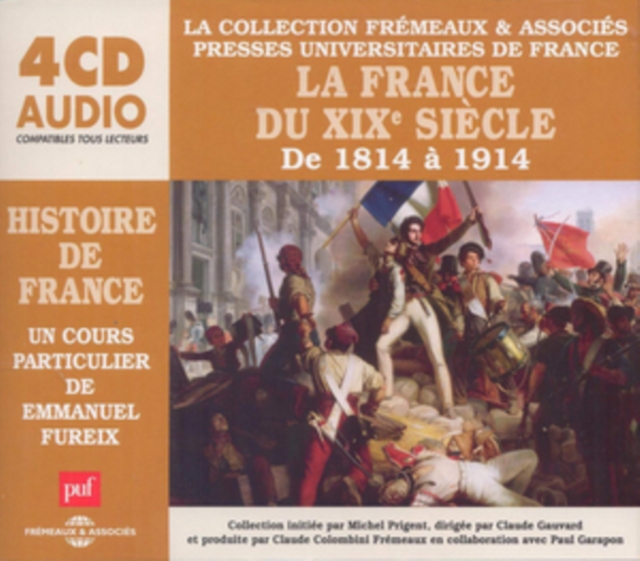 La France Du XIXe Siecle: De 1814 a 1914, CD / Box Set Cd