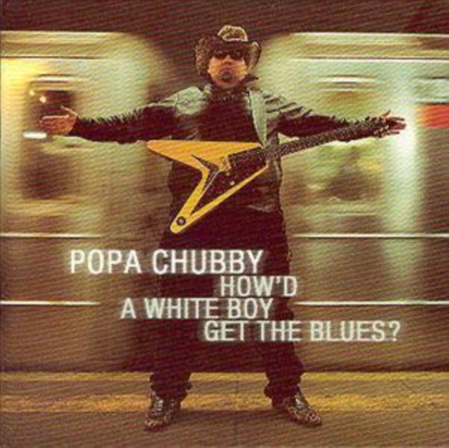 How'd A White Boy Get The Blues?, CD / Album Cd