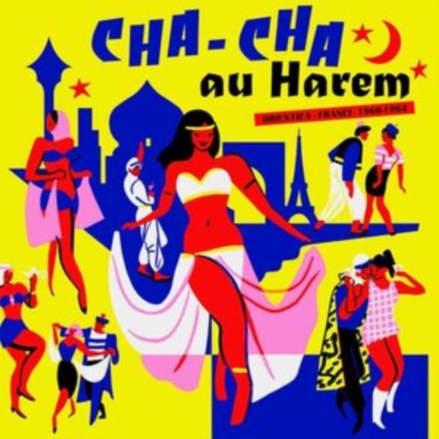Cha Cha Au Harem: Orientica - France 1960-1964, Vinyl / 12" Album Vinyl
