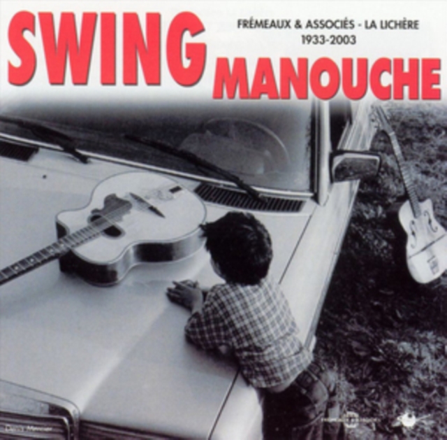 Swing Manouche: Anthologie 1933-2003, CD / Album Cd