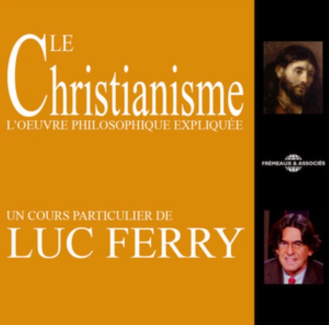 Le Christianisme: La Pensée Philosophique Expliquée, CD / Album Cd