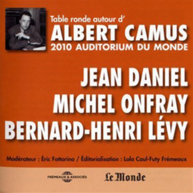 Table Ronde Autor D'Albert Camus: 2010 Auditorium Du Monde, CD / Album Cd