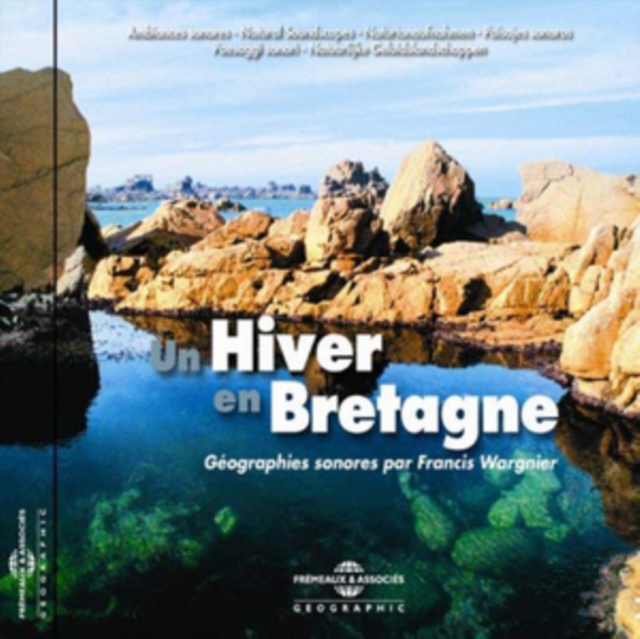 Un Hiver En Bretagne: Géographies Sonores Par Francis Wargnier, CD / Album Cd
