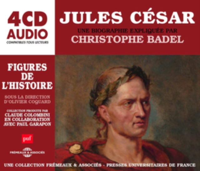 Jules César: Une Biographie Expliquée Par Christophe Badel, CD / Album Cd