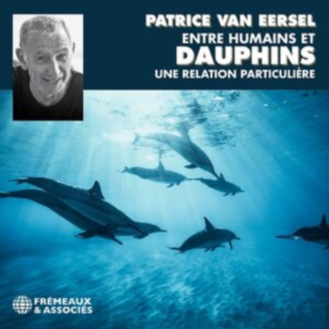 Entre Humains Et Dauphins, Une Relation Particulière, CD / Box Set Cd