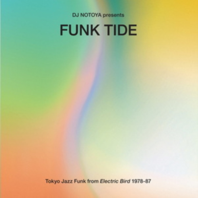 Funk Tide: Tokyo Jazz-funk from Electric Bird 1978-87, CD / Album Cd