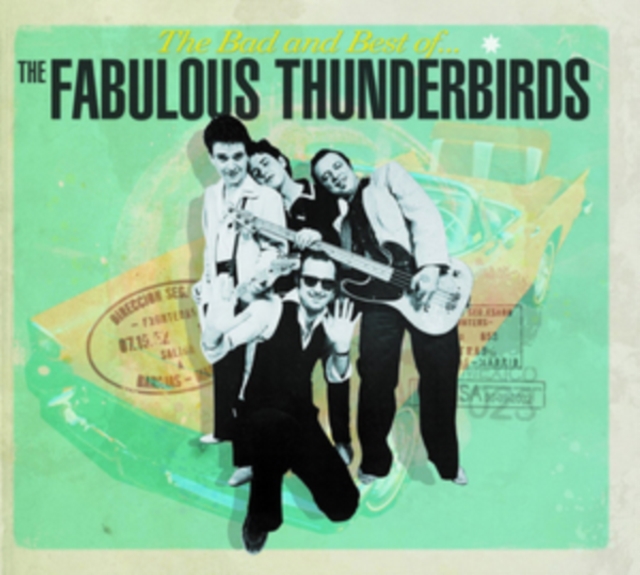 The Bad and Best of the Fabulous Thunderbirds, CD / Album Cd