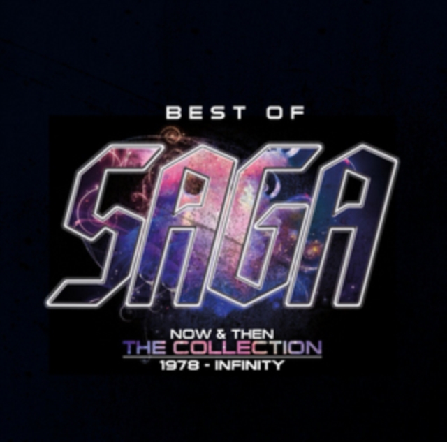 Best of Saga Now & Then: The Collection 1978 - Infinity, CD / Album Cd