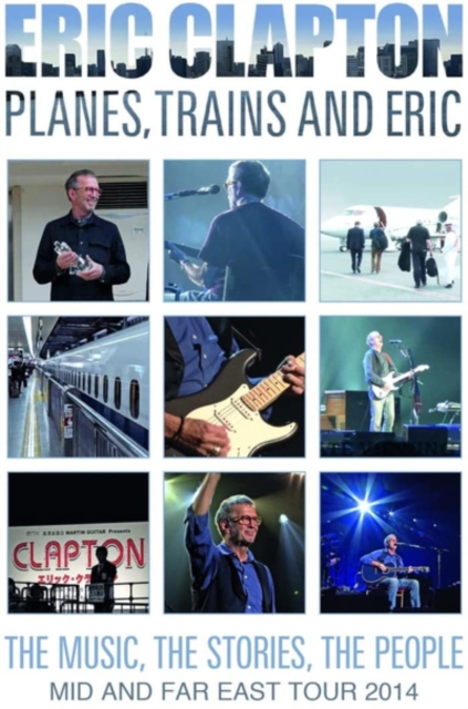 Eric Clapton: Planes, Trains and Eric - The Music, the Stories..., DVD DVD