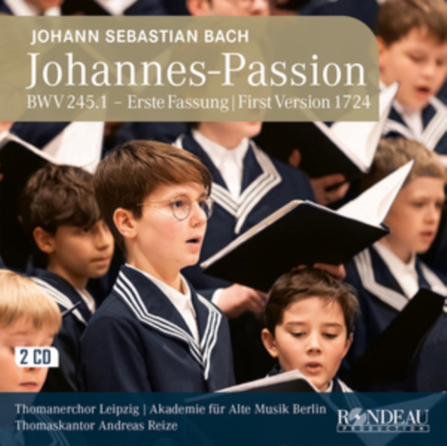 Johann Saebastian Bach: Johannes-Passion, BWV245.1: First Version 1724, CD / Album Cd