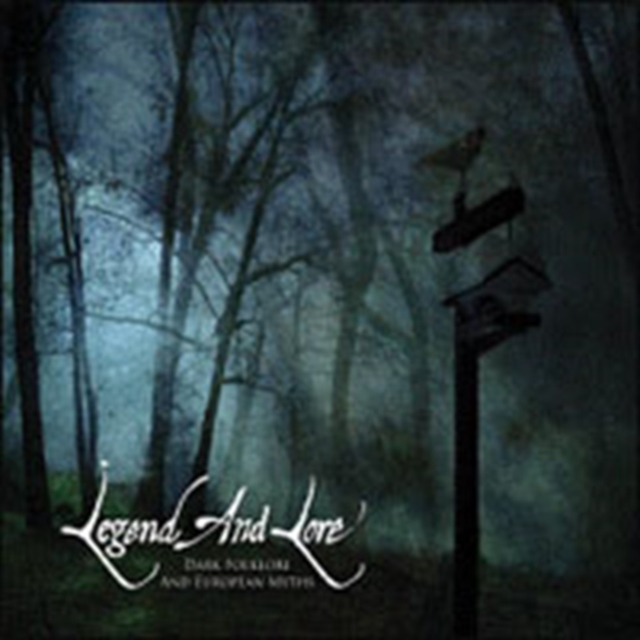 Legend and Lore - Dark Folklore and European Myths, CD / Album Cd