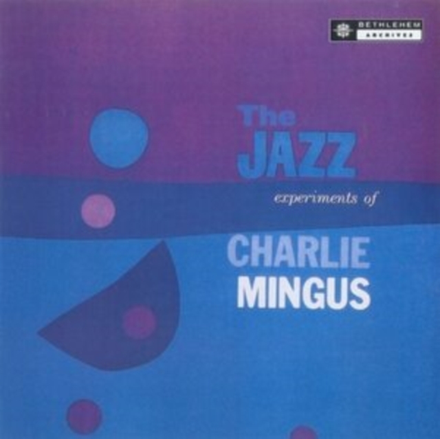 The Jazz Experiments of Charlie Mingus, Vinyl / 12" Album Vinyl